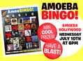 Bingo at Amoeba Hollywood Wednesday, July 10