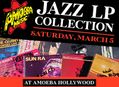 Jazz LP Collection at Amoeba Hollywood Saturday, March 5