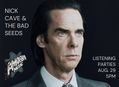 Nick Cave & the Bad Seeds Early Listening Parties at Our Stores August 29