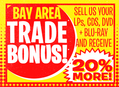 Sell Us Your Stuff And Get 20% More At Our Bay Area Stores