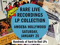 Amoeba Hollywood Unveils a Collection of Rare Live LPs Saturday, January 25