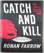 Catch And Kill: Lies, Spies, and a Conspiracy To Protect Predators - Ronan Farrow (Book) Merch