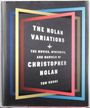 The Nolan Variations: The Movies, Mysteries, and Marvels of Christopher Nolan - Tom Shone (Book) Merch