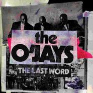 The O'Jays, The Last Word (LP)