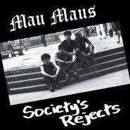 Mau Maus, Society's Rejects (LP)
