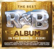 Various Artists, The Best R&B Album In The World...Ever! (CD)