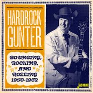 Hardrock Gunter, Bouncing, Rocking, & Rolling 1950-1962 (CD)