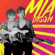 Mia Dyson, If I Said Only So Far I Take It Back (CD)
