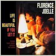 Florence Joelle, Life Is Beautiful If You Let It [Mono UK Import] (LP)