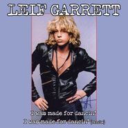 Leif Garrett, I Was Made For Dancin' / I Was Made For Dancin' (Remix) (7")