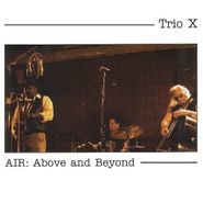 Trio X, Air: Above & Beyond (CD)