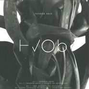 HVOb, Tender Skin / The Anxiety To Please (12")