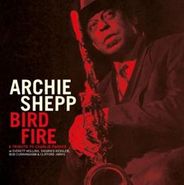 Archie Shepp, Bird Fire: A Tribute to Charlie Parker (LP)