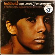 Billy Larkin And The Delegates, Hold On! [Mono] (LP)