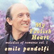 Emile Pandolfi, My Foolish Heart (CD)