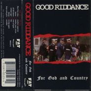 Good Riddance, For God And Country (Cassette)