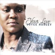 Joyce Hurley, Your Love (CD)