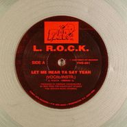 L. R.O.C.K., Let Me Hear Ya Say Yeah (12")