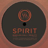 Spirit, Reality / Babylon Call (12")