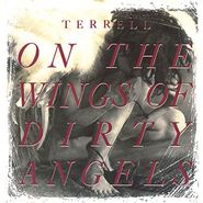 Terrell, On The Wings Of Dirty Angels (CD)