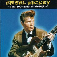 Ersel Hickey, The Rockin' Bluebird (CD)