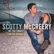 Scotty McCreery, See You Tonight [Deluxe Edition] (CD)