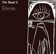 The Dead C, Vain, Erudite And Stupid: Selected Works 1987-2005 (CD)