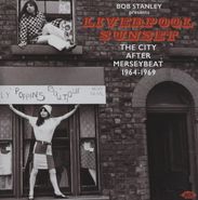 Various Artists, Bob Stanley Presents Liverpool Sunset: The City After Merseybeat 1964-1969 (CD)