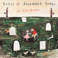 The Felice Brothers, The Valley Of Abandoned Songs (CD)