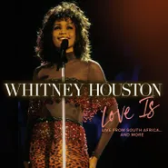 Whitney Houston, Love Is: Live From South Africa...And More [Black Friday] (12")