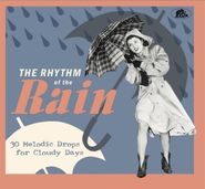 Various Artists, The Rhythm Of The Rain: 30 Melodic Drops For Cloudy Days (CD)