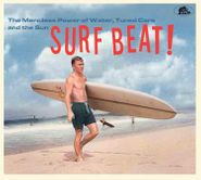 Various Artists, Surf Beat! The Merciless Power Of Water, Tuned Cars & The Sun (CD)