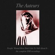 The Auteurs, People 'Round Here Don't Like To Talk About It: The Complete EMI Recordings [Box Set] (CD)