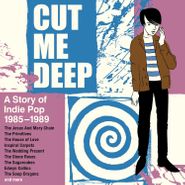 Various Artists, Cut Me Deep: A Story Of Indie Pop 1985-1989 (CD)