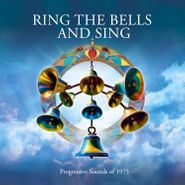 Various Artists, Ring The Bells & Sing: Progressive Sounds Of 1975 (CD)