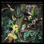 The Church, Eros Zeta & The Perfumed Guitars (CD)