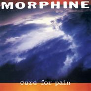 Morphine, Cure For Pain (LP)