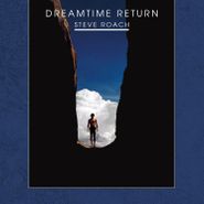 Steve Roach, Dreamtime Return [Bone In Blue Vinyl] (LP)