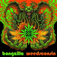 Bongzilla, Weedsconsin (CD)