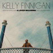 Kelly Finnigan, A Lover Was Born (LP)