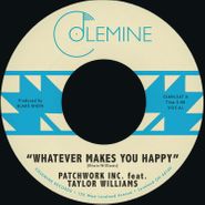 Patchwork Inc., Whatever Makes You Happy / Last Forever [Seaglass Blue Vinyl] (7")