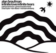 Alan Braufman, Infinite Love Infinite Tears (CD)