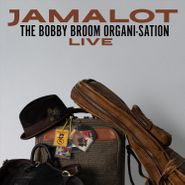 Bobby Broom, Jamalot: The Bobby Broom Organi-sation Live (CD)