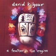 David Kilgour, A Feather In The Engine (LP)