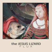 The Jesus Lizard, Flux EP [Record Store Day Etched Vinyl] (LP)