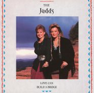 The Judds, Love Can Build A Bridge [Color Vinyl] (LP)