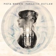 Pieta Brown, Paradise Outlaw [10th Anniversary Edition] (LP)