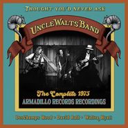 Uncle Walt's Band, Thought You'd Never Ask: The Complete 1975 Armadillo Records Recordings (CD)