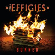 The Effigies, Burned [Orange Inferno Marble Vinyl] (LP)