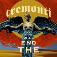 Tremonti, The End Will Show Us How (CD)